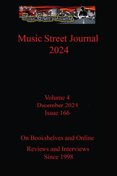 Music Street Journal 2024: Volume 4 - December 2024 - Issue 166
