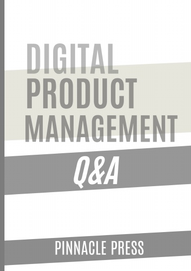 Digital Product Management Q&A