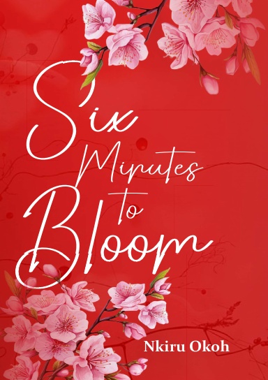 Six Minutes to Bloom