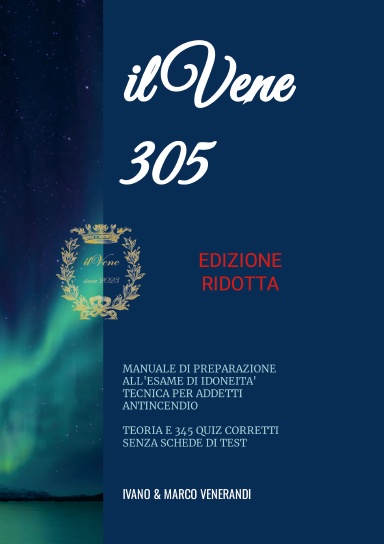il Vene 305 - Manuale di preparazione all'esame di idoneità tecnica per Addetti antincendio di livello 3