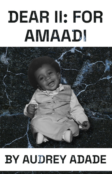 Dear II: For Amaadi