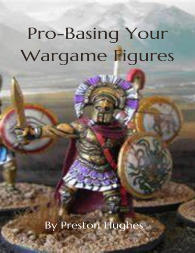 Pro-Basing Your Wargame Figures