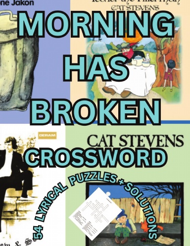 MORNING HAS BROKEN CROSSWORD