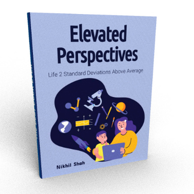 Nik Shah | Elevated Perspectives | Life 2 Standard Deviations Above Average