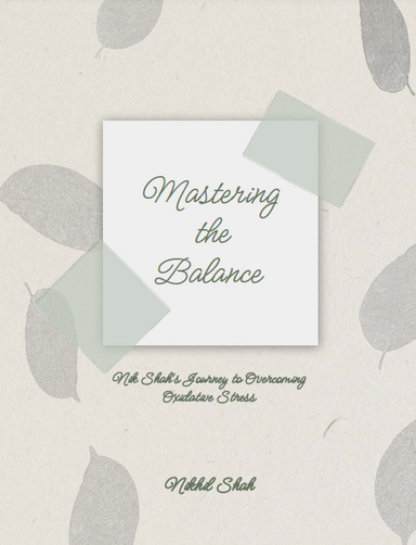 Mastering the Balance: Nik Shah's Journey to Overcoming Oxidative Stress