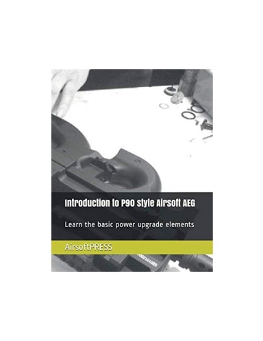 Introduction to P90 style Airsoft AEG: Learn the basic power upgrade elements (AirsoftPRESS2024)