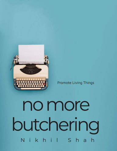 Nik Shah | No More Butchering | Promote Living Things