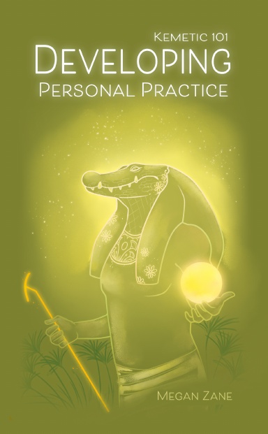 Kemetic 101: Developing Personal Practice
