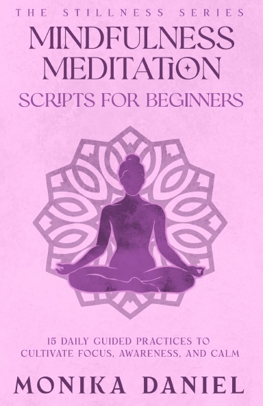 Mindfulness Meditation Scripts for Beginners