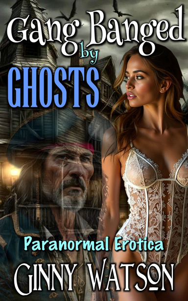 Gang Banged By Ghosts