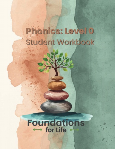 Foundations for Life Phonics: Level 0