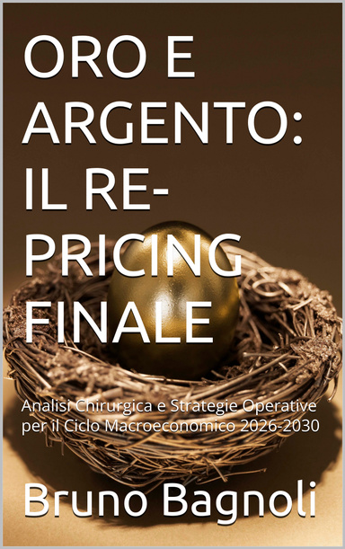 ORO E ARGENTO: IL RE-PRICING FINALE