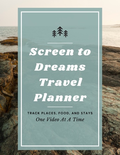 Screen to Dreams Travel Planner