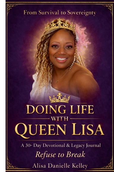Doing Life With Queen Lisa