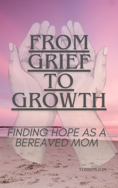 From Grief to Growth