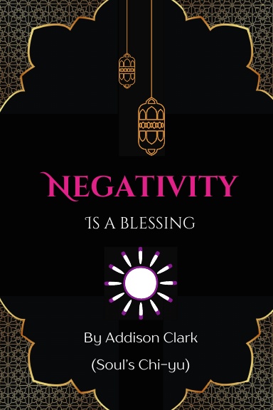 Negativity is a Blessing