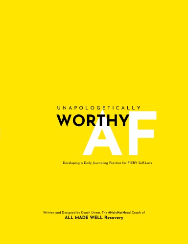 Unapologetically WorthyAF