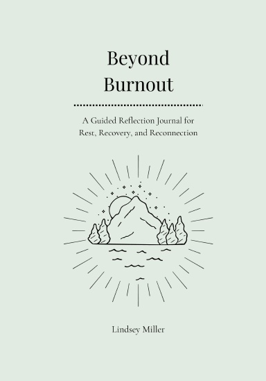 Beyond Burnout