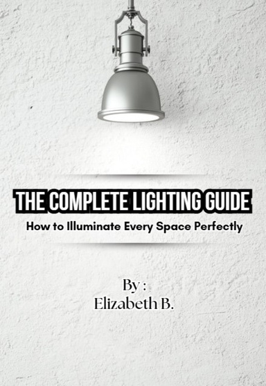 The Complete Lighting Guide
