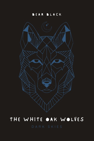 The White Oak Wolves - Dark Skies