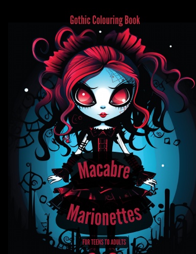 Macabre Marionettes Gothic Colouring Book Premium Edition