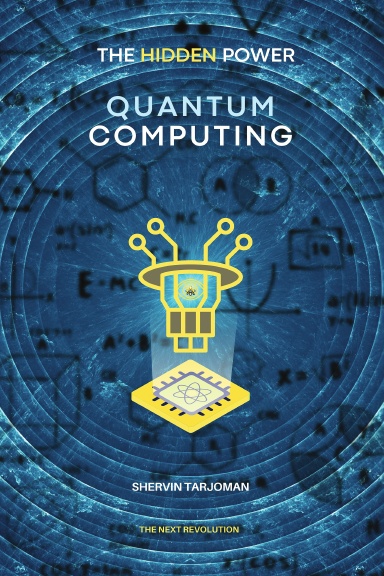 The Hidden Power: Quantum Computing