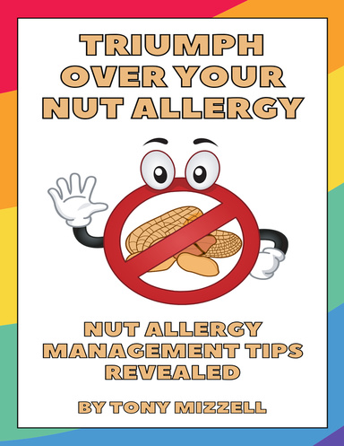 Triumph Over Your Nut Allergy
