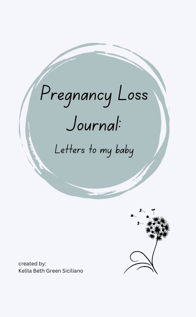Pregnancy Loss Journal: Letters to my Baby