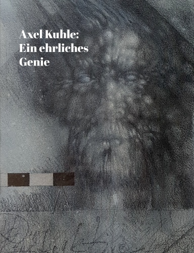 Axel Kuhle: Ein ehrliches Genie.