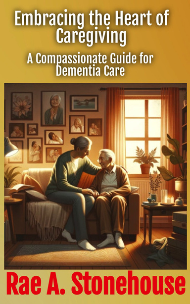 Embracing the Heart of Caregiving