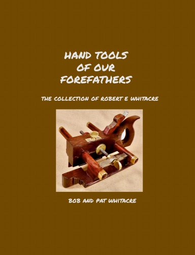 Hand Tools of Our Forefathers