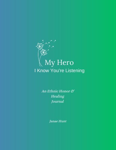 My Hero I Know You're Listening