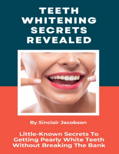 Teeth Whitening Secrets Revealed