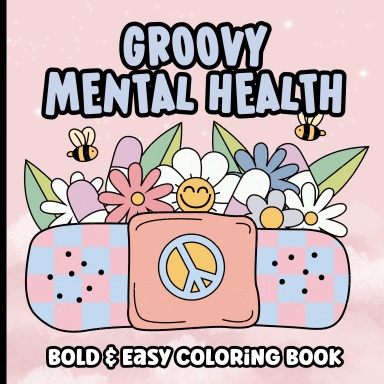 Groovy Mental Health Coloring Book