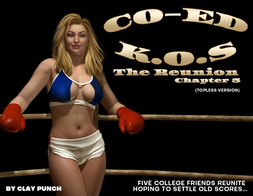 Co-Ed K.O.s - The Reunion - Chapter 5 (Topless Version)