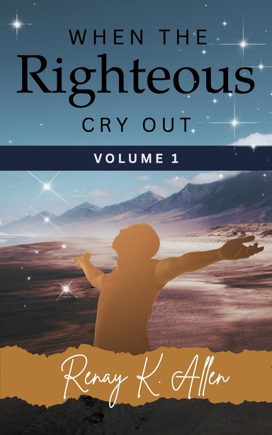 When the Righteous Cry Out