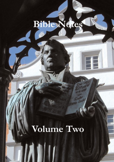 Bible Notes Volume Two