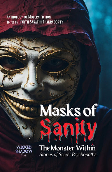 Masks of Sanity: The Monster Within