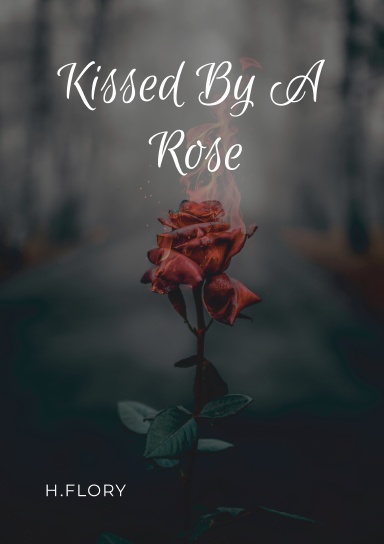 Kissed by a Rose