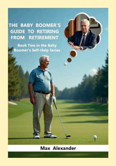 Baby Boomers Guide to Retiring from Retirement