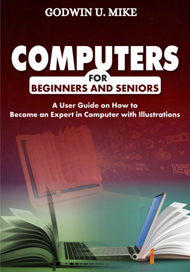 COMPUTERS FOR BEGINNERS AND SENIORS