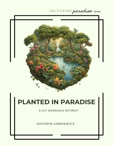 Planted in Paradise
