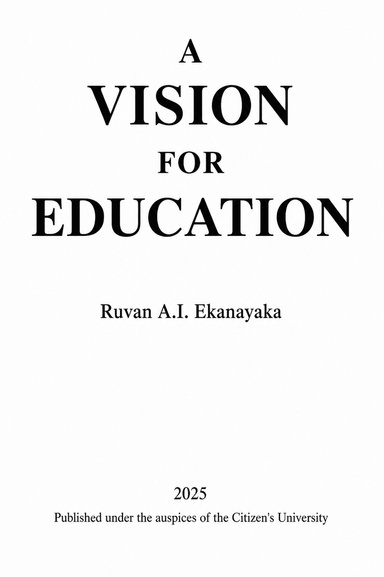 A VISION FOR  EDUCATION
