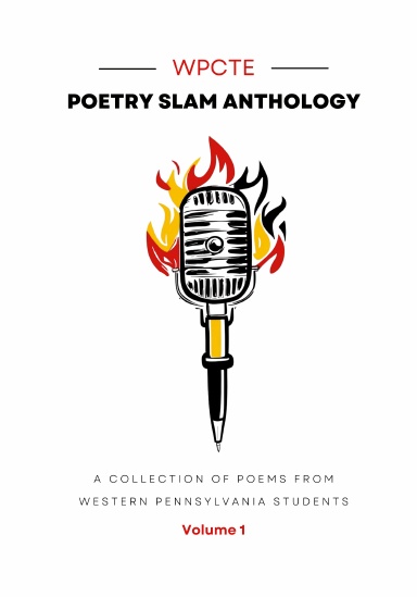 WPCTE Poetry Slam Anthology: Volume 1
