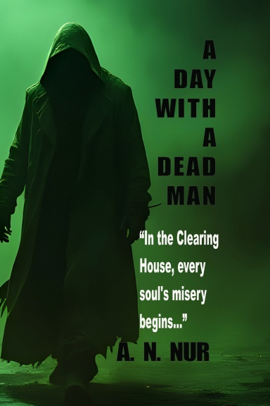 A DAY WITH A DEAD MAN