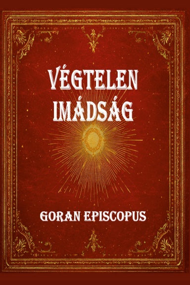 VÉGTELEN IMÁDSÁG