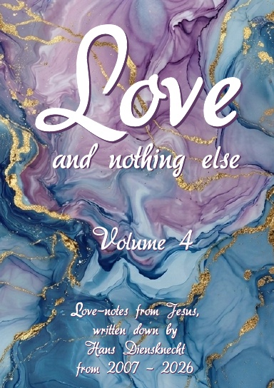 Love - and nothing else Volume 4