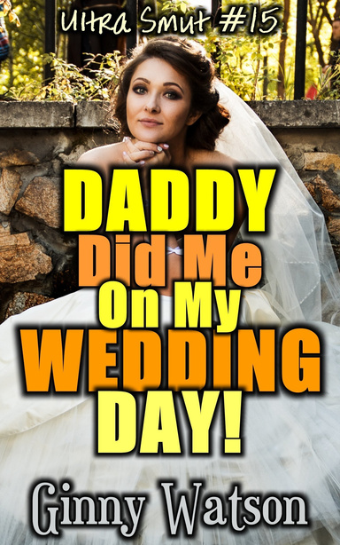 Daddy Did Me On My Wedding Day
