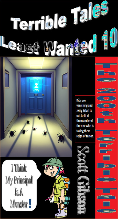 Terrible Tales Least Wanted 10-I Think My Principal Is A Monster!