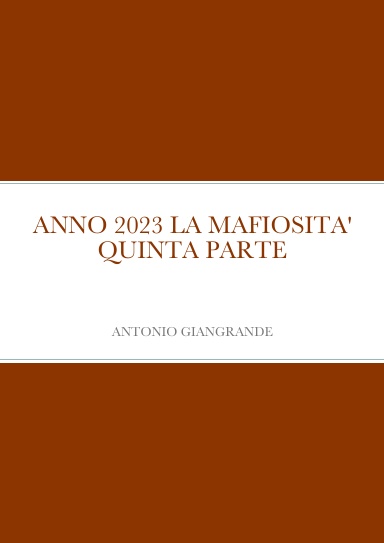 ANNO 2023 LA MAFIOSITA' QUINTA PARTE